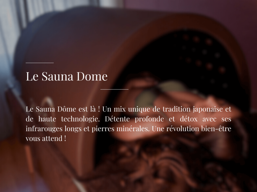 Sauna Dome - Soin minceur en exclusvité au Luxembourg chez Laura in the City